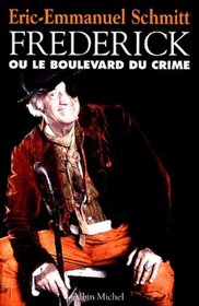Frederick, ou, le Boulevard du crime (French Edition)