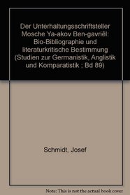 Der Unterhaltungsschriftsteller Mosche Ya-akov Ben-Gavriel: Bio-Bibliogr. u. literaturkrit. Bestimmung (Paraliteratur) (German Edition)