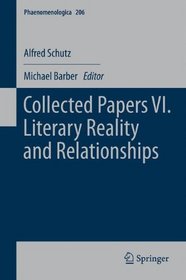 Collected Papers VI. Literary Reality and Relationships (Phaenomenologica)