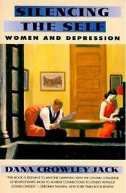 Silencing The Self : Women and Depression