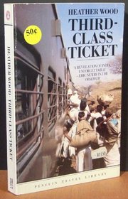 Third Class Ticket (Penguin Travel Library)
