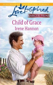 Child of Grace (Love Inspired, No 613) (Larger Print)