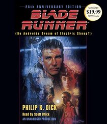Blade Runner: Based on the novel Do Androids Dream of Electric Sheep