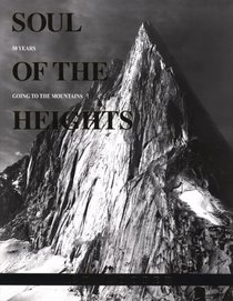 Soul of the Heights: 50 Years Going to the Mountains (Falcon Guides)