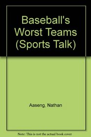 Baseball's Worst Teams (Sports Talk)
