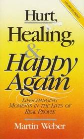 Hurt,  Healing, & Happy Again