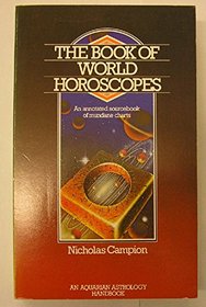 The Book of World Horoscopes: An Annotated Sourcebook of Mundane Charts (Aquarian astrology handbook)