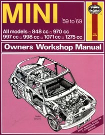 Haynes Mini Owners Workshop Manual, No. 527: 1959-1969 All Models 848cc, 970cc, 997cc, 998cc, 1071cc, 1275cc (Owners Workshop Manual)