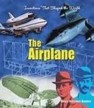 The Airplane (Inventions That Shaped the World)