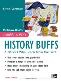 Careers for History Buffs and Others Who Learn from the Past, 3rd Ed. (Careers for You Series)