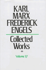 Karl Marx Frederick Engels: Collected Works (Karl Marx, Frederick Engels: Collected Works)