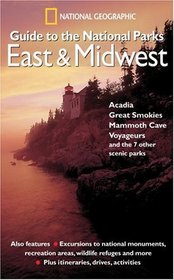 National Geographic Guide to the National Parks: East and Midwest (NGEO Guide to National Parks)