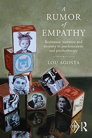 A Rumor of Empathy: Resistance, narrative and recovery in psychoanalysis and psychotherapy (Psychoanalytic Inquiry Book Series)