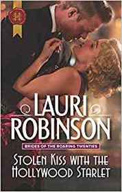 Stolen Kiss with the Hollywood Starlet (Brides of the Roaring Twenties, Bk 2) (Harlequin Historical, No 1459)