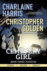 Charlaine Harris Cemetery Girl Book Three: Haunted Signed Edition