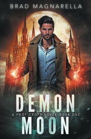 Demon Moon (Prof Croft) (Volume 1)