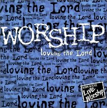 Worship-Loving the Lord (Kids Scene Live Worship, 6)