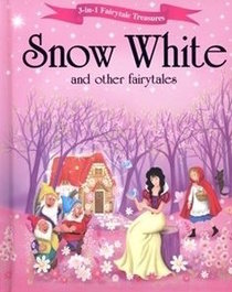 Snow White and Other Fairytales (3-in-1 Fairytale Treasures)