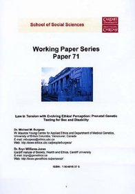 Law in Tension with Evolving Ethical Perception: Prenatal Genetic Testing for Sex and Disability (Working Paper Series)