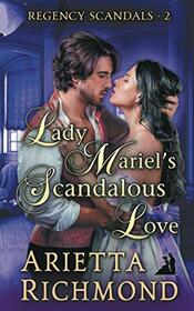 Lady Mariel's Scandalous Love: Regency Romance (Regency Scandals)