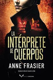 La intrprete de cuerpos (Inspectora Jude Fontaine, 1) (Spanish Edition)