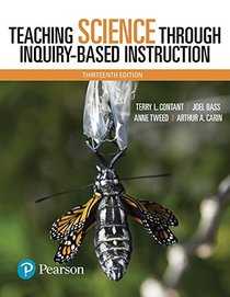 Teaching Science Through Inquiry-Based Instruction, with Enhanced Pearson eText -- Access Card Package (13th Edition) (What's New in Curriculum & Instruction)