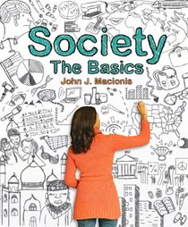 Society: The Basics Plus NEW MySocLab with eText -- Access Card Package (12th Edition)