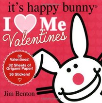 I (Heart) Me Valentines (It's Happy Bunny)