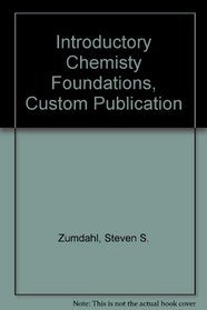 Introductory Chemisty Foundations, Custom Publication