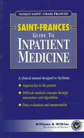 Saint-Frances Guide to Inpatient Medicine (Saint-Frances Guide Series)