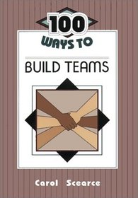 100 Ways to Build Teams