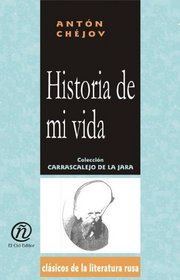 Historia de mi vida/Story of my life (Coleccion Clasicos De La Literatura Rusa Carrascalejo De La Jara) (Spanish Edition)