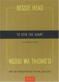 To Stir the Heart: Four African Stories (Two By Two)