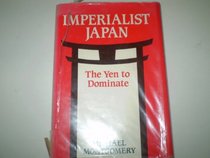 Imperialist Japan: The Yen to Dominate