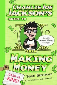 Charlie Joe Jackson's Guide to Making Money (Turtleback School & Library Binding Edition)