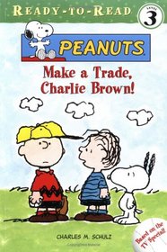 Make a Trade, Charlie Brown! (Ready-to-Read. Level 3)