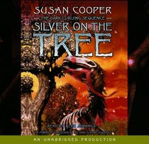 The Dark Is Rising Sequence, Book Five: Silver on the Tree