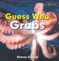 Guess Who Grabs (Gordon, Sharon. Bookworms.)