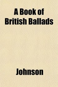 A Book of British Ballads