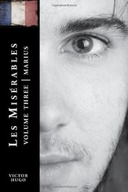 Les Miserables Volume Three: Marius