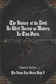 THE HISTORY OF THE DEVIL (Demon Lore Series)