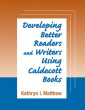 Developing Better Readers and Writers Using Caldecott Books