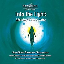 Into The Light: Meeting Your Guides with Hemi-Sync