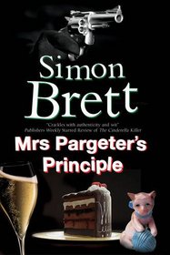 Mrs Pargeter's Principle: A cozy mystery featuring the return of Mrs Pargeter (A Mrs Pargeter Mystery)