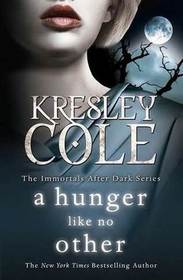 A Hunger Like No Other (Immortals After Dark, Bk 2)