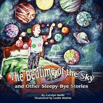 The Bedtime of the Sky and Other Sleepy-Bye Stories