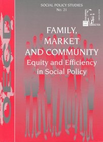 Family, Market and Community: Equity and Efficiency in Social Policy