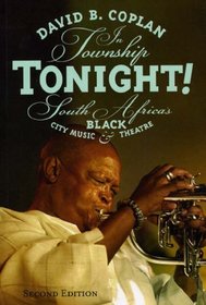 In Township Tonight!: South Africa's Black City Music and Theatre, Second Edition (Chicago Studies in Ethnomusicology)