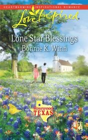 Lone Star Blessings (Rosewood, Texas, Bk 4) (Love Inspired, No 531)