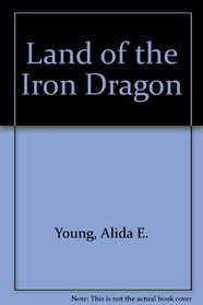 Land of the Iron Dragon